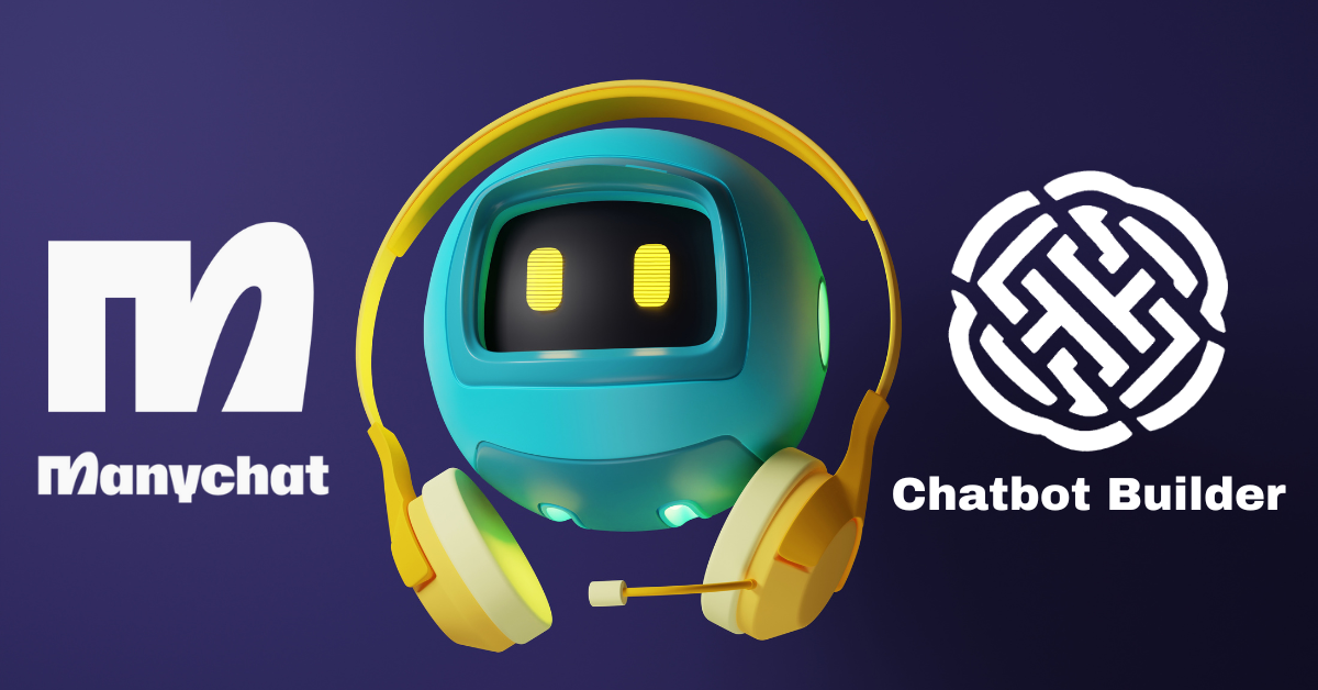Manychat and chatbotbuilder. Ai