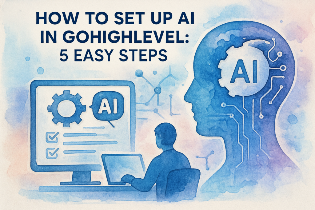 how to set up ai in gohighlevel